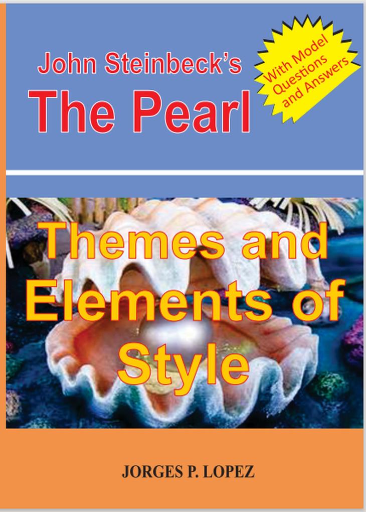 John Steinbeck‘s The Pearl: Themes and Elements of Style (Reading John Steinbeck‘s The Pearl #2)