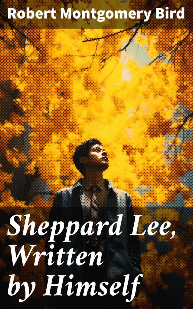 Sheppard Lee Written by Himself