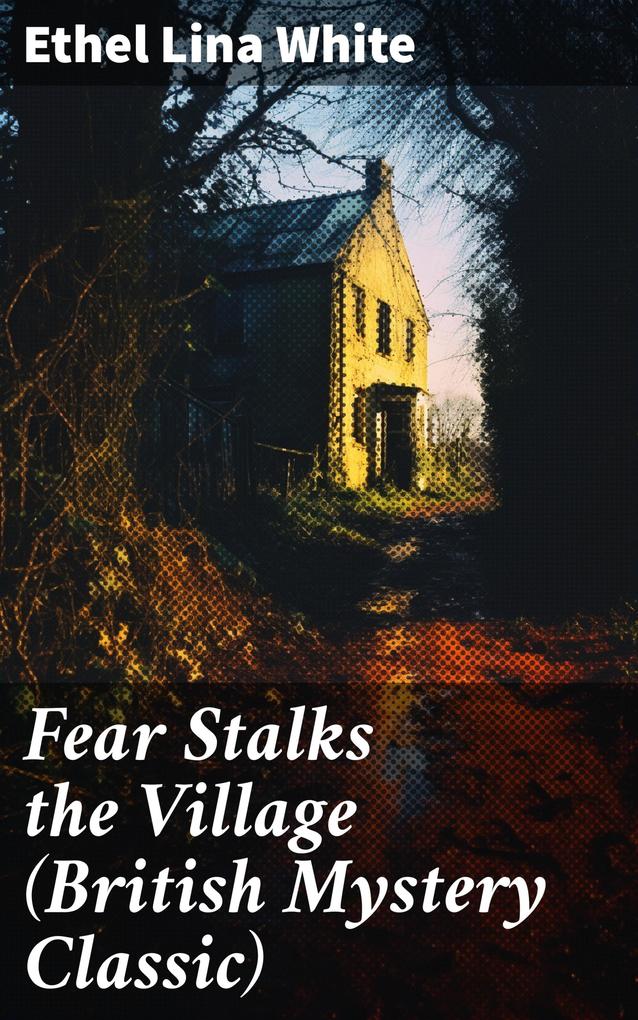 Fear Stalks the Village (British Mystery Classic)