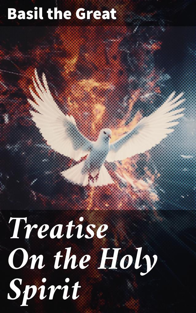 Treatise On the Holy Spirit