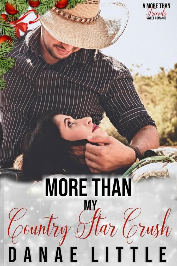 More Than My Country Star Crush (More Than Friends Sweet Romance #4)