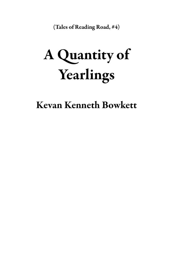 A Quantity of Yearlings (Tales of Reading Road #4)