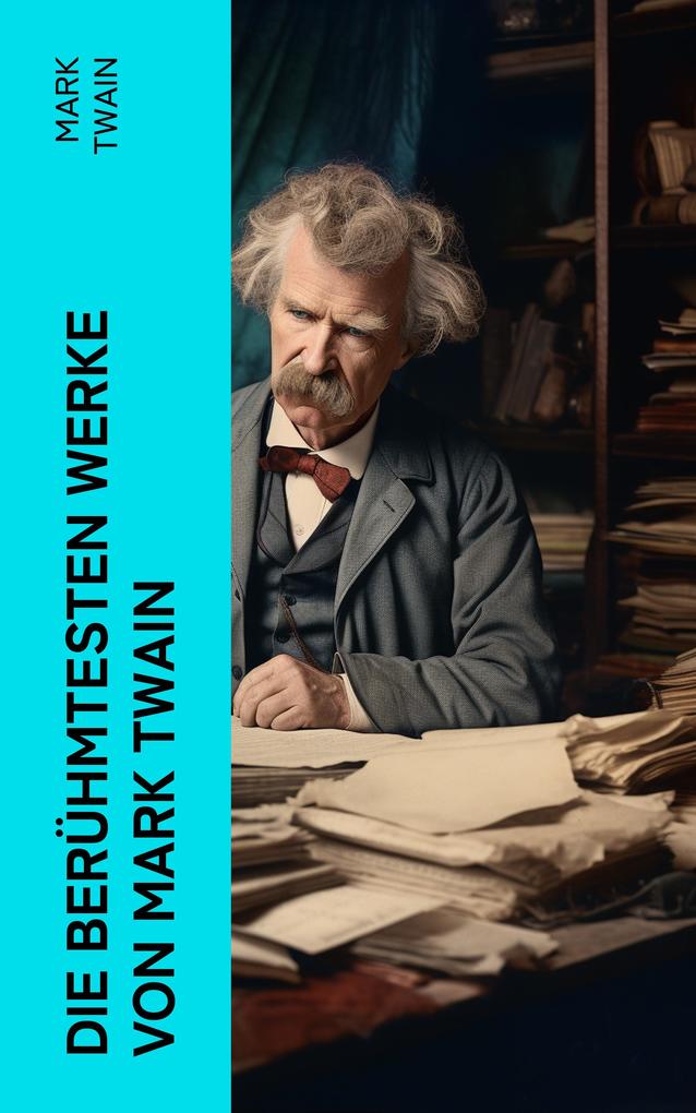 Die berühmtesten Werke von Mark Twain