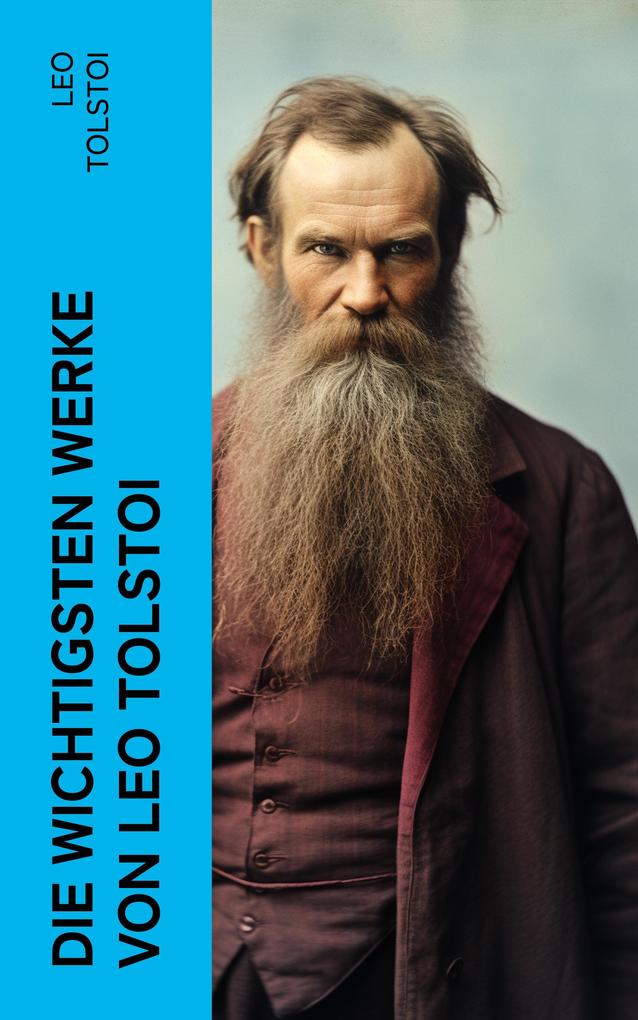 Die wichtigsten Werke von Leo Tolstoi