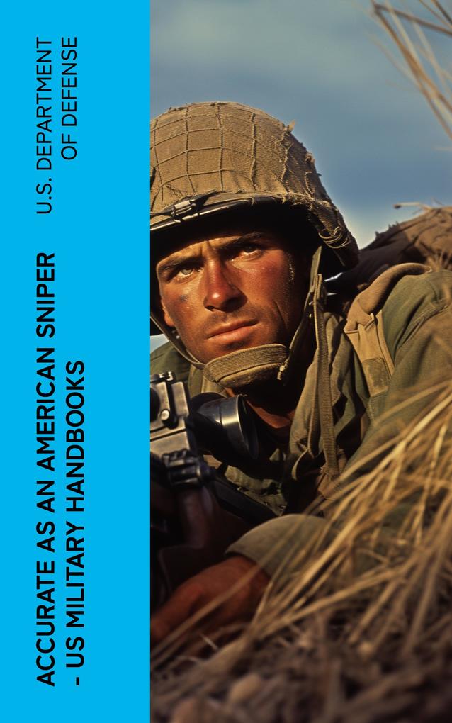 Accurate as an American Sniper - US Military Handbooks