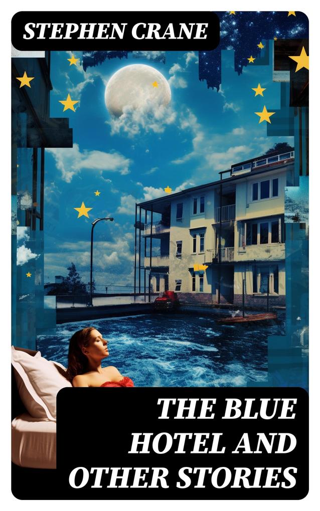 The Blue Hotel and Other Stories