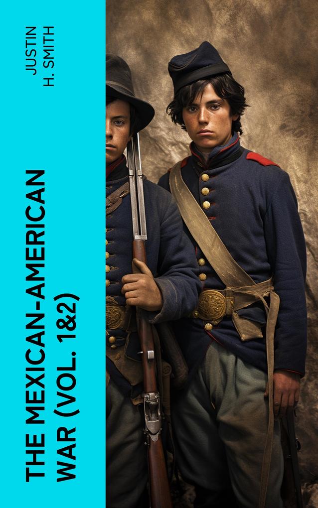 The Mexican-American War (Vol. 1&2)