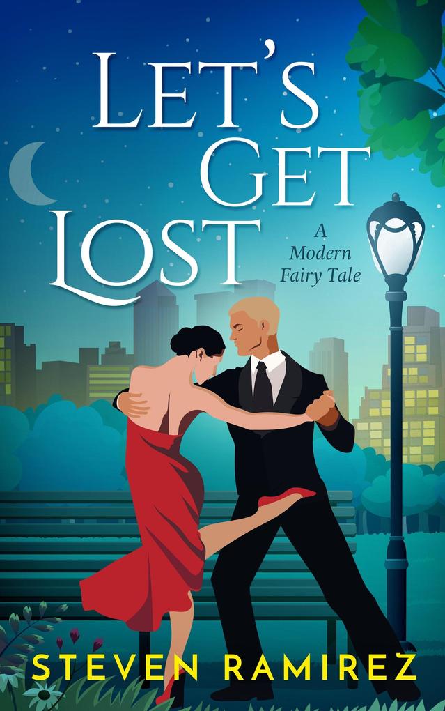 Let‘s Get Lost: A Modern Fairy Tale