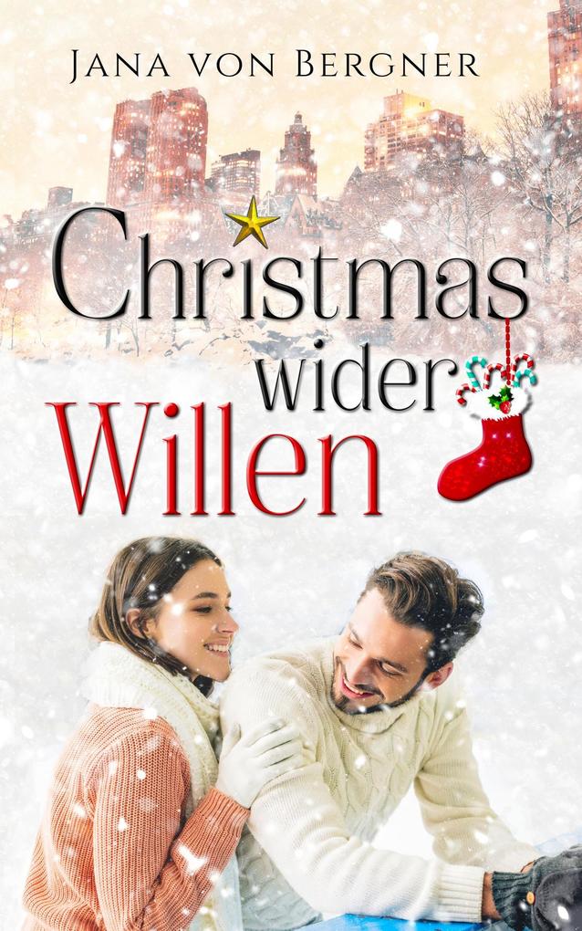 Christmas wider Willen (Loved at Christmas #2)