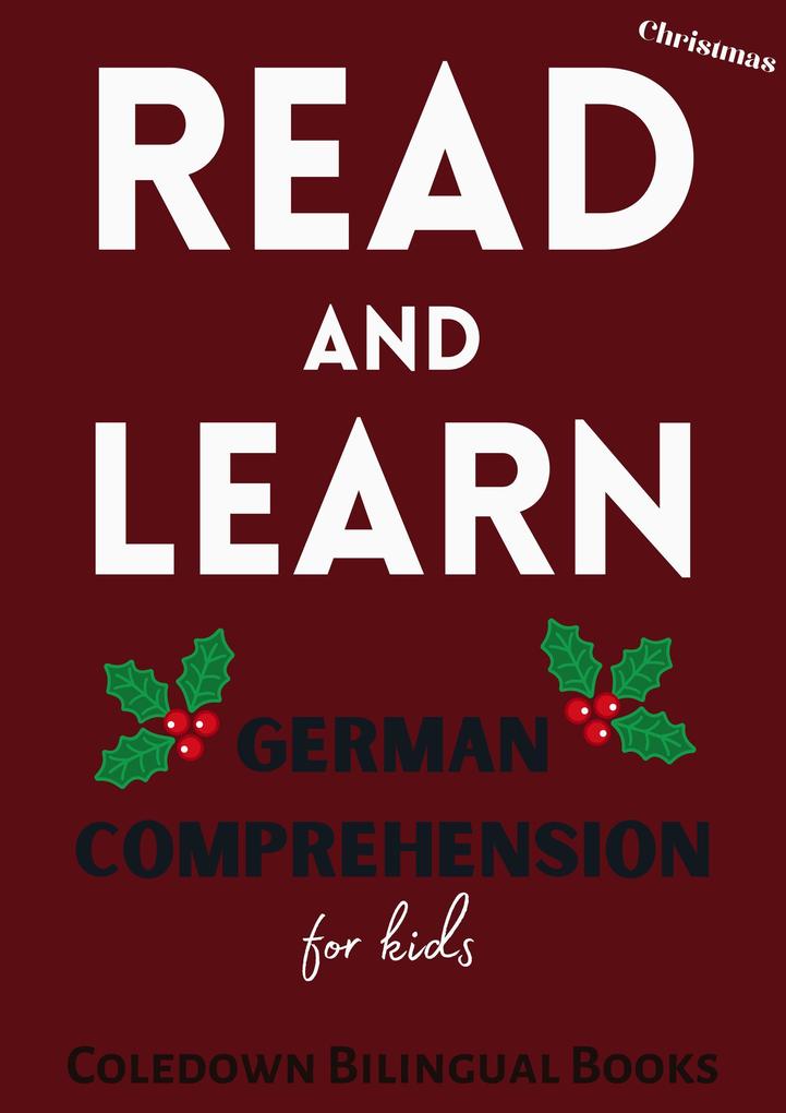 Read and Learn Christmas: German Comprehension for Kids