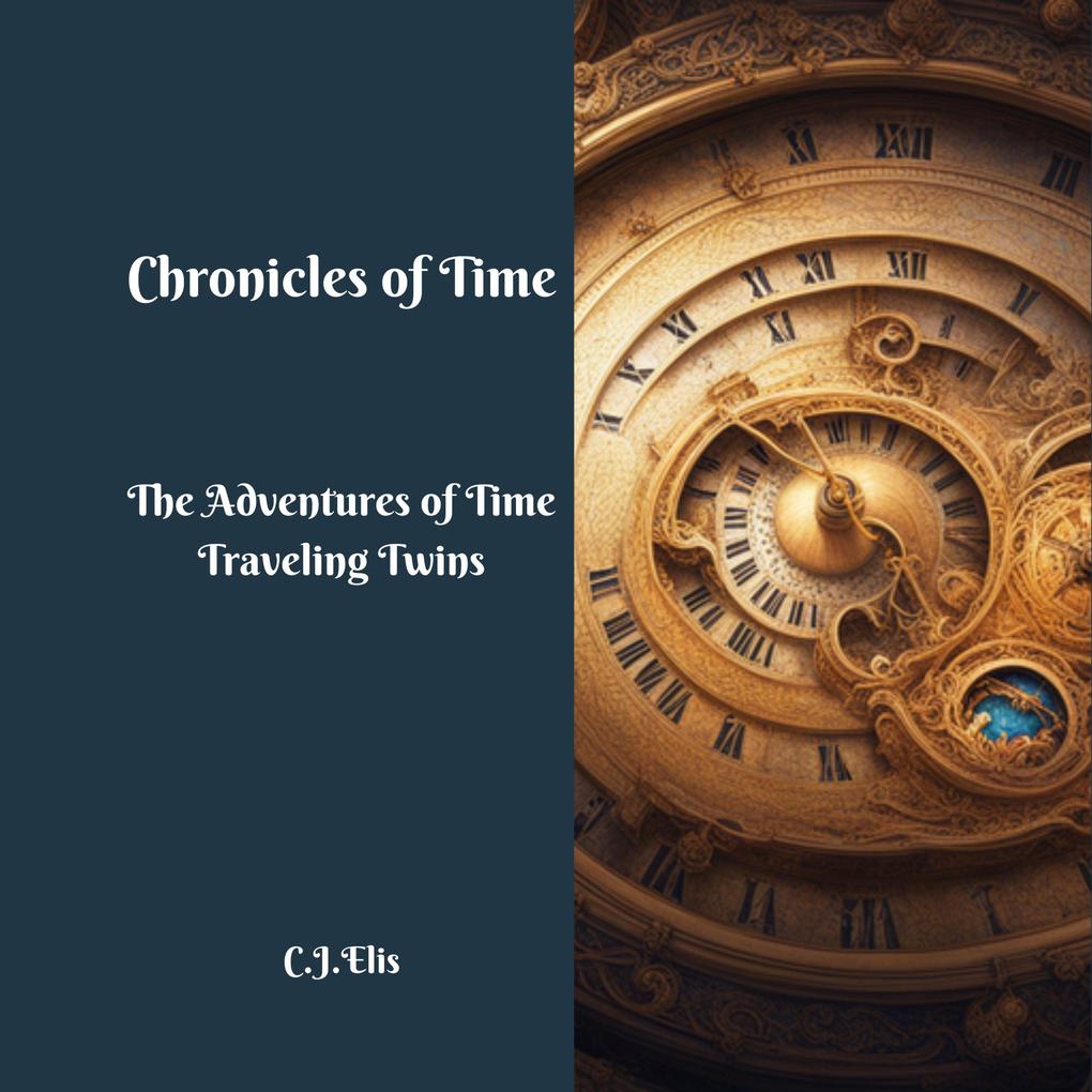 Chronicles of Time (The Adventures of Time Traveling Twins #1)