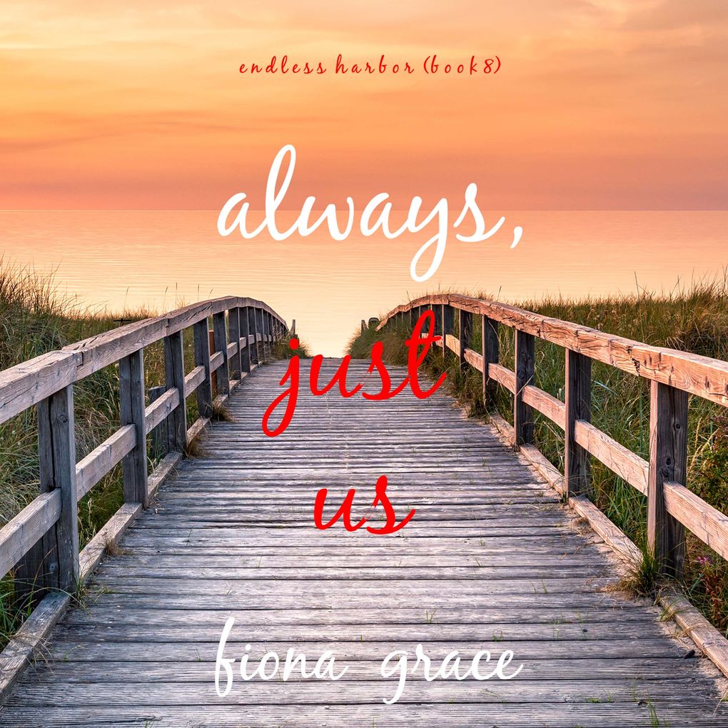 Always Just Us (Endless HarborBook Eight)