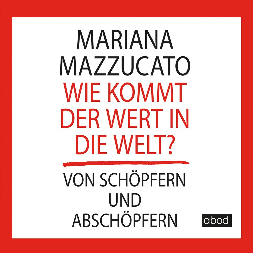 Wie kommt der Wert in die Welt?