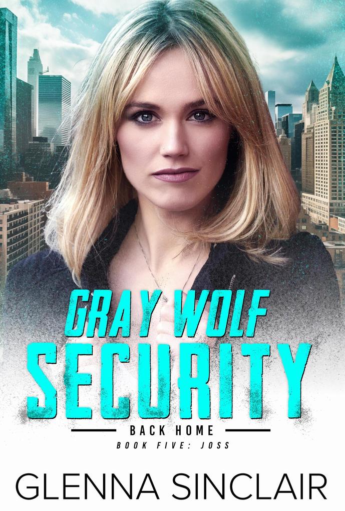 Joss (Gray Wolf Security Back Home #5)