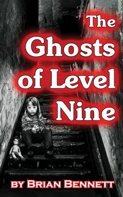 The Ghosts of Level Nine