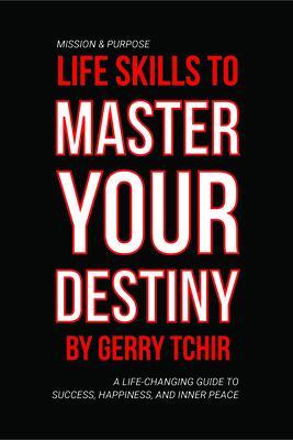 Life Skills to Master Your Destiny