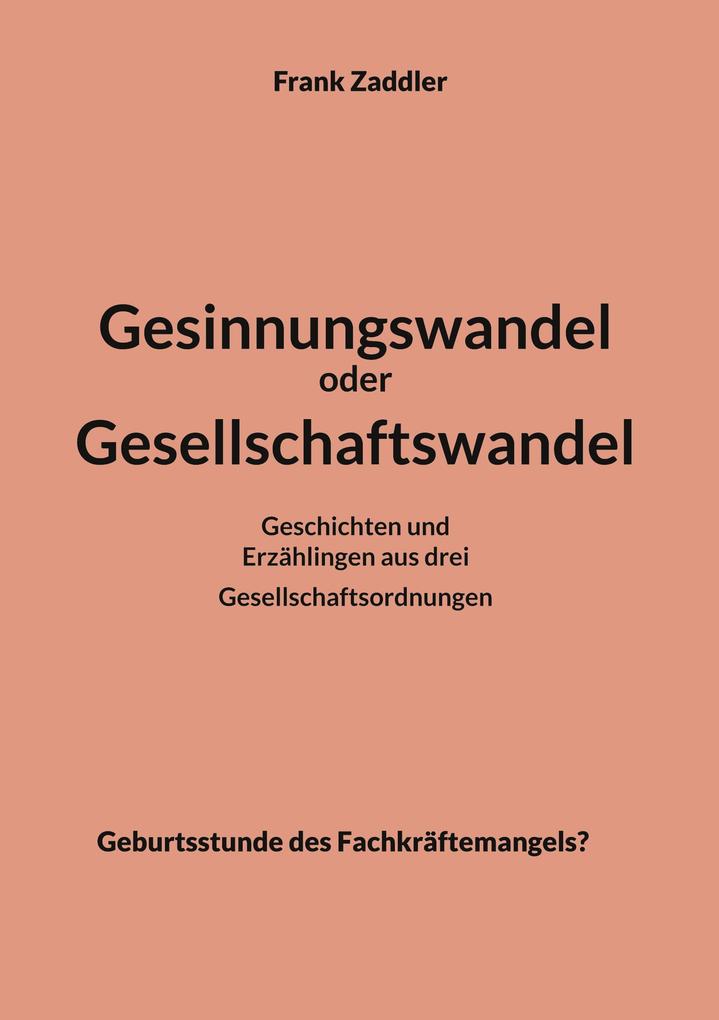 Gesinnungswandel oder Gesellschaftswandel