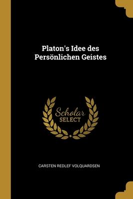 Platon‘s Idee des Persönlichen Geistes