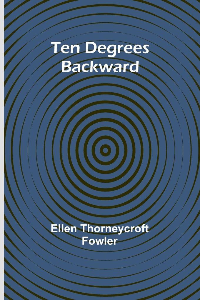 Ten Degrees Backward