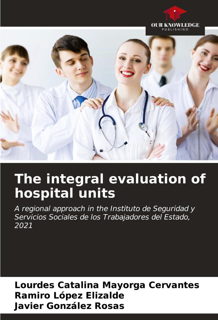 The integral evaluation of hospital units