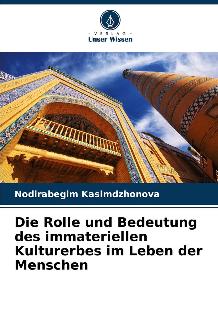 Die Rolle und Bedeutung des immateriellen Kulturerbes im Leben der Menschen