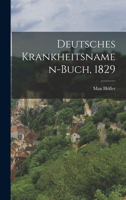 Deutsches Krankheitsnamen-Buch 1829