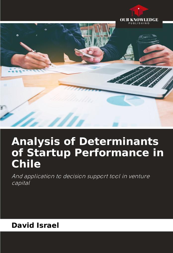 Analysis of Determinants of Startup Performance in Chile