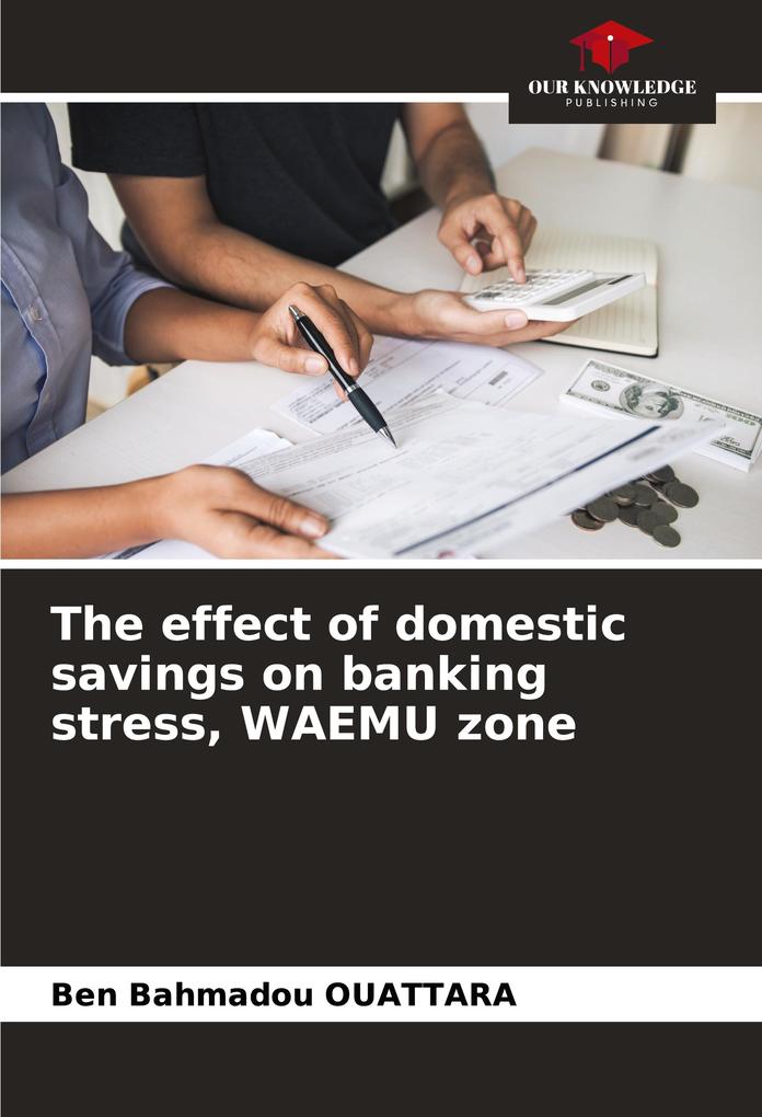 The effect of domestic savings on banking stress WAEMU zone