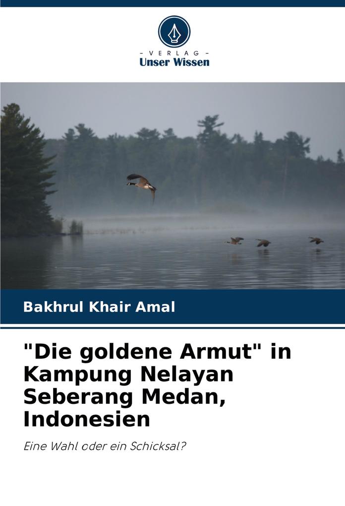 'Die goldene Armut' in Kampung Nelayan Seberang Medan Indonesien