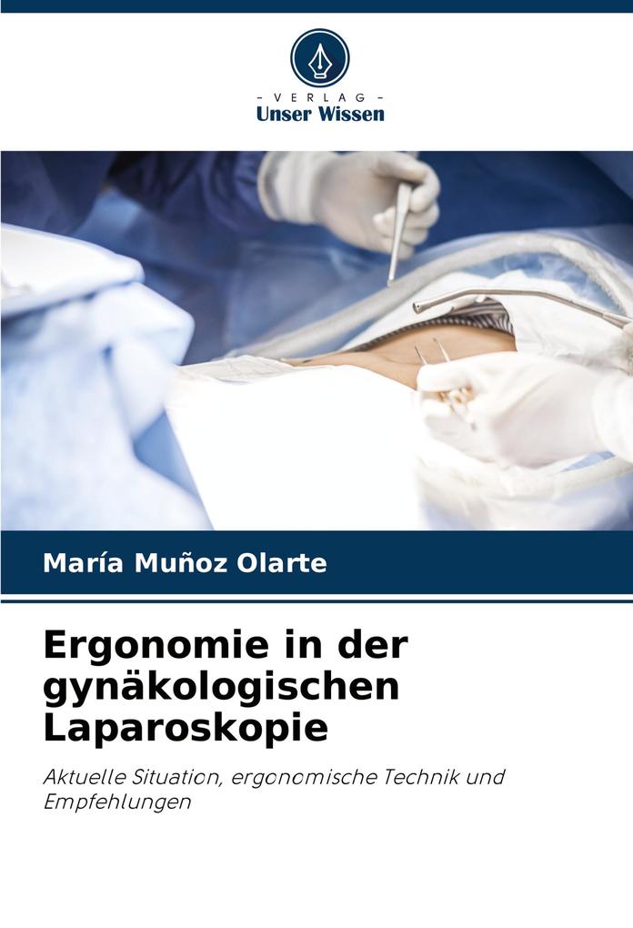 Ergonomie in der gynäkologischen Laparoskopie