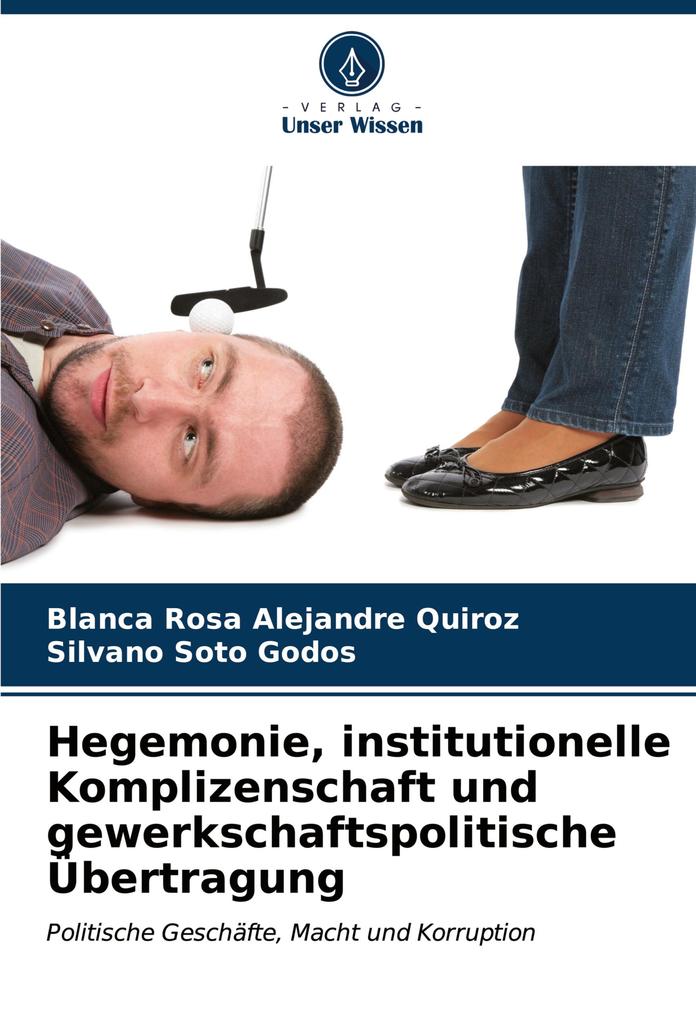 Hegemonie institutionelle Komplizenschaft und gewerkschaftspolitische Übertragung