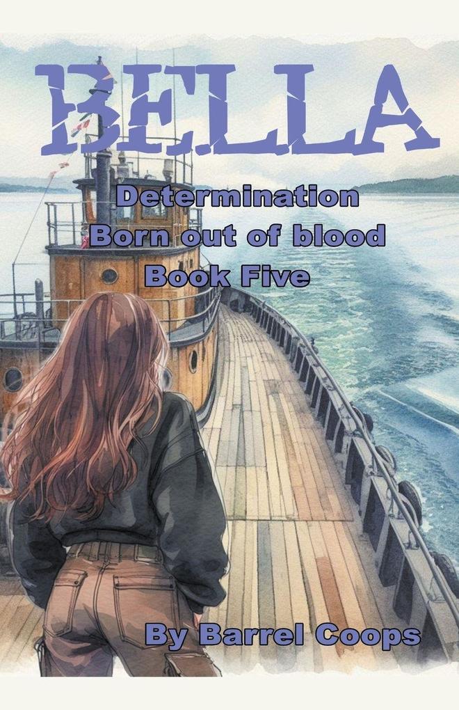 Bella - Determination Born out of blood
