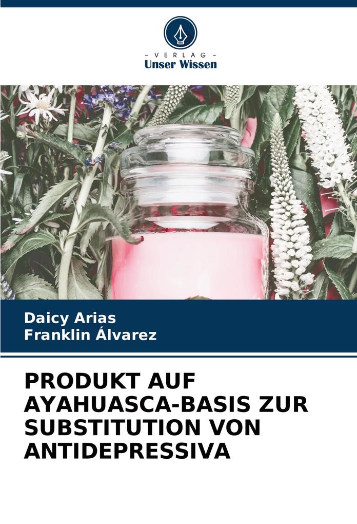 PRODUKT AUF AYAHUASCA-BASIS ZUR SUBSTITUTION VON ANTIDEPRESSIVA