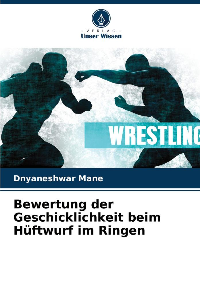 Bewertung der Geschicklichkeit beim Hüftwurf im Ringen