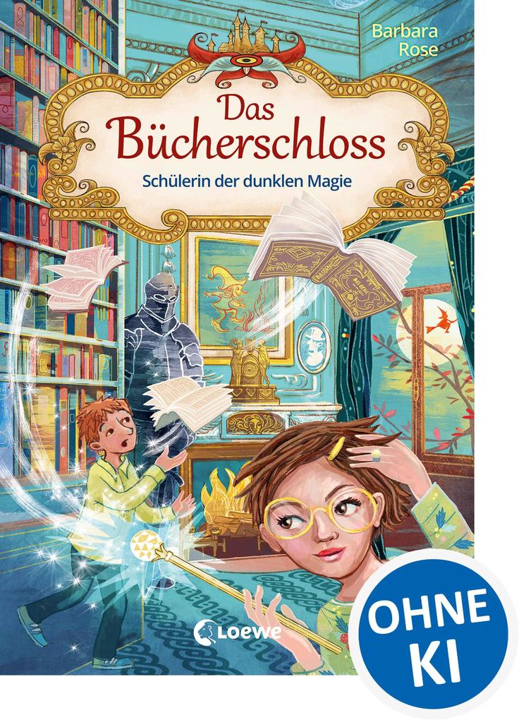 Das Bücherschloss (Band 6) - Schülerin der dunklen Magie