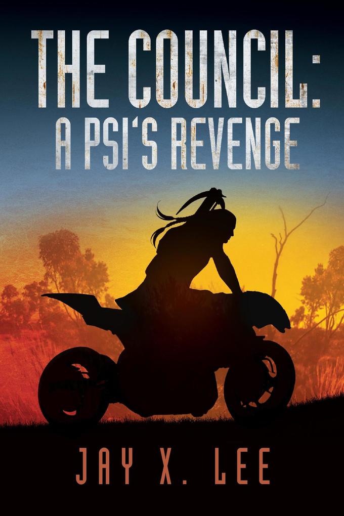 The Council: A Psi‘s Revenge (After the Pulse #1)