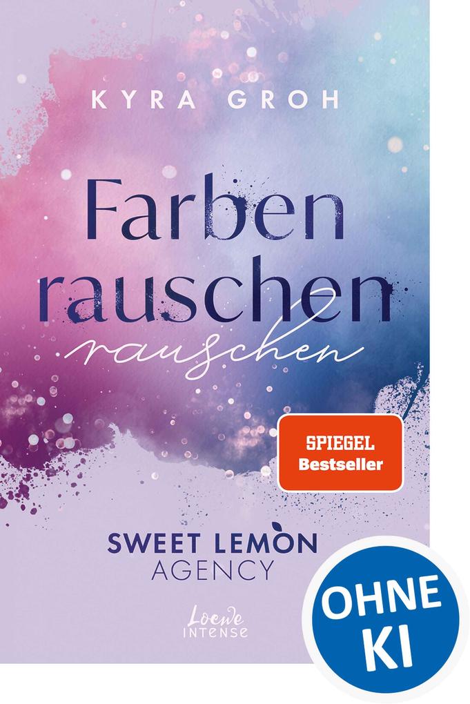 Farbenrauschen (Sweet Lemon Agency Band 2)