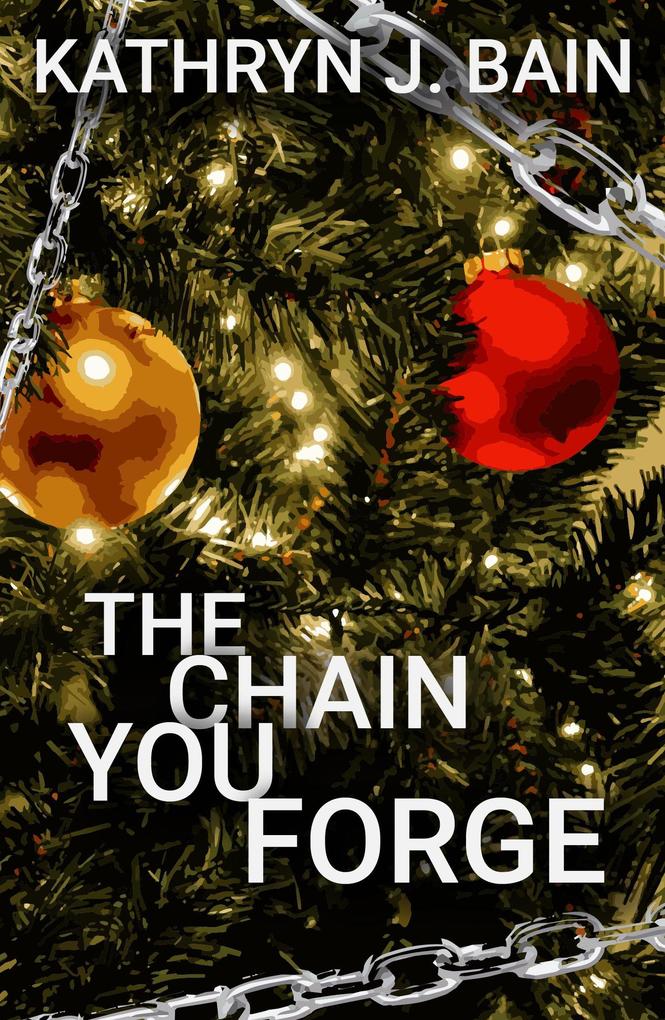 The Chain You Forge