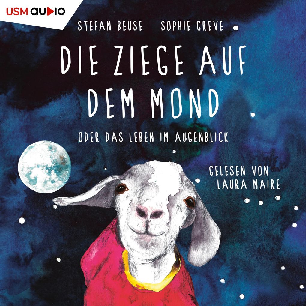 Die Ziege auf dem Mond oder das Leben im Augenblick