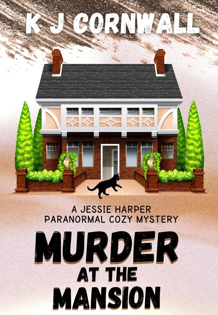Murder at the Mansion (A Jessie Harper Paranormal Cozy Mystery #3)