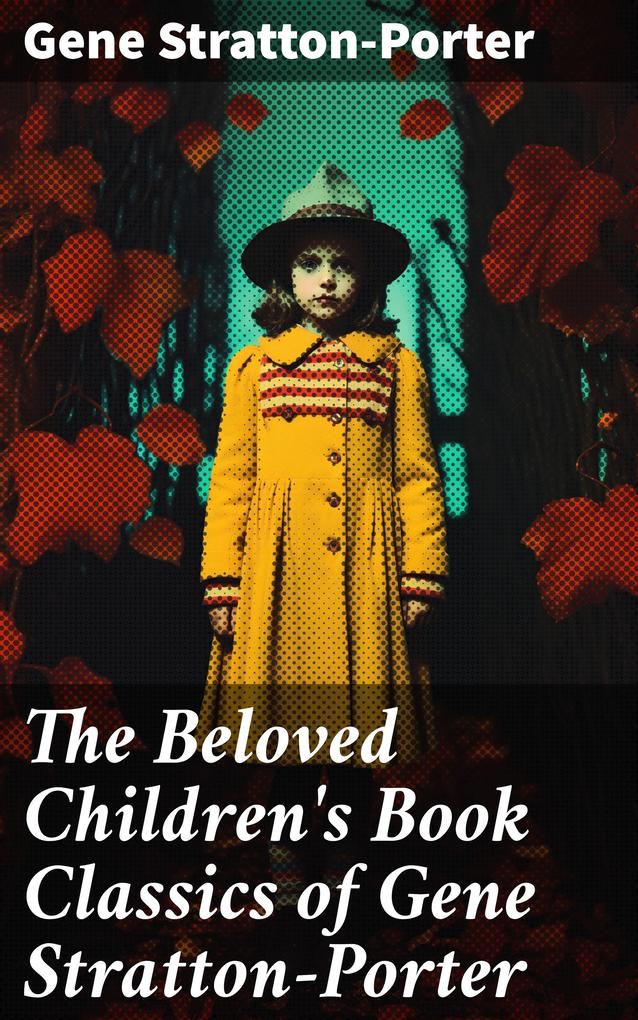 The Beloved Children‘s Book Classics of Gene Stratton-Porter