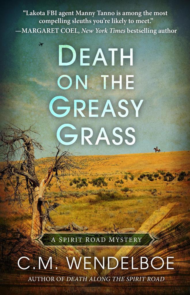 Death on the Greasy Grass (A Spirit Road Mystery #3)