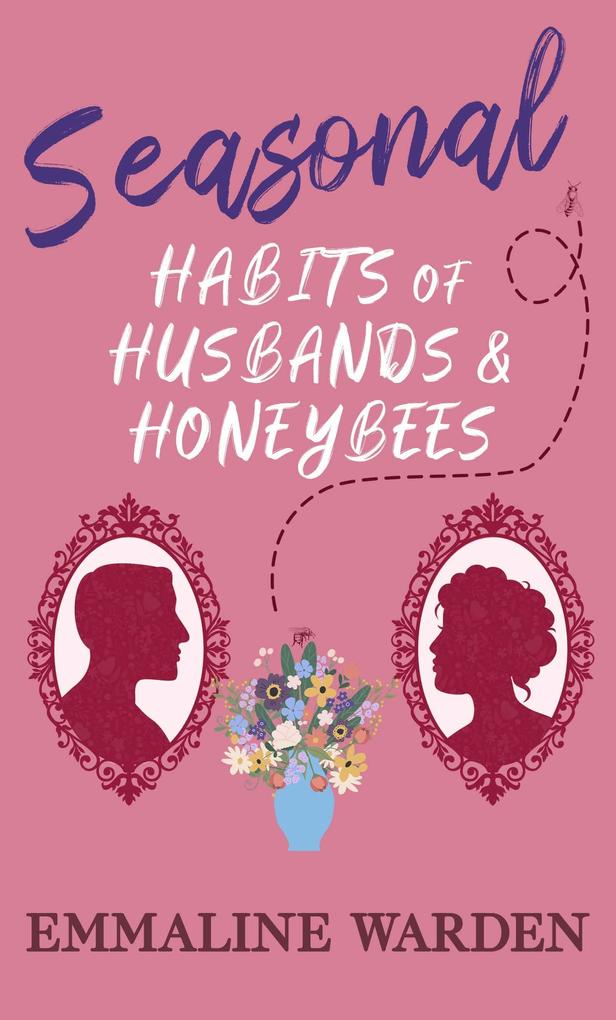 Seasonal Habits of Husbands and Honeybees (Genus of Gentlemen #2)