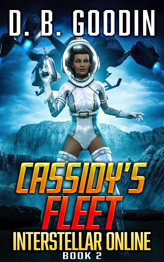 Cassidy‘s Fleet (Interstellar Online #2)