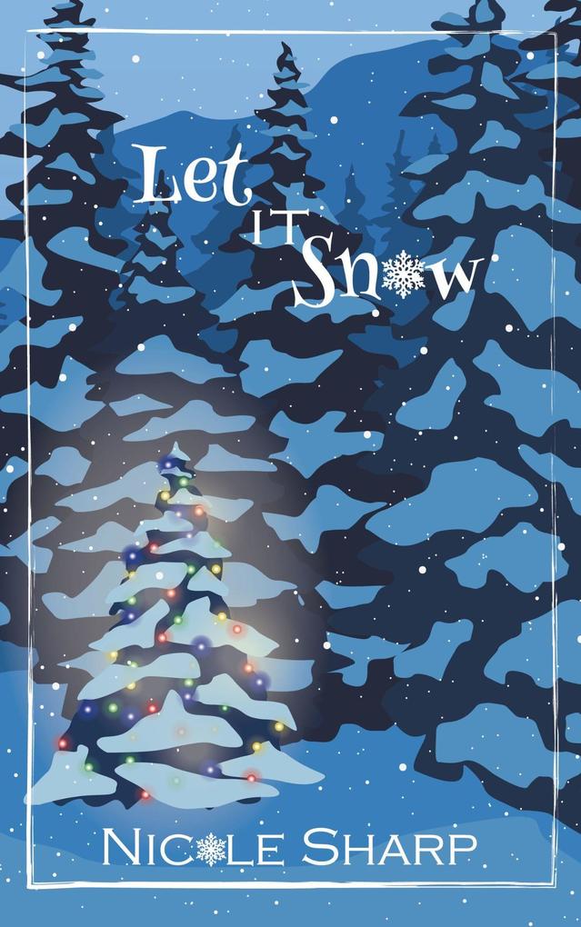 Let it Snow: a novella