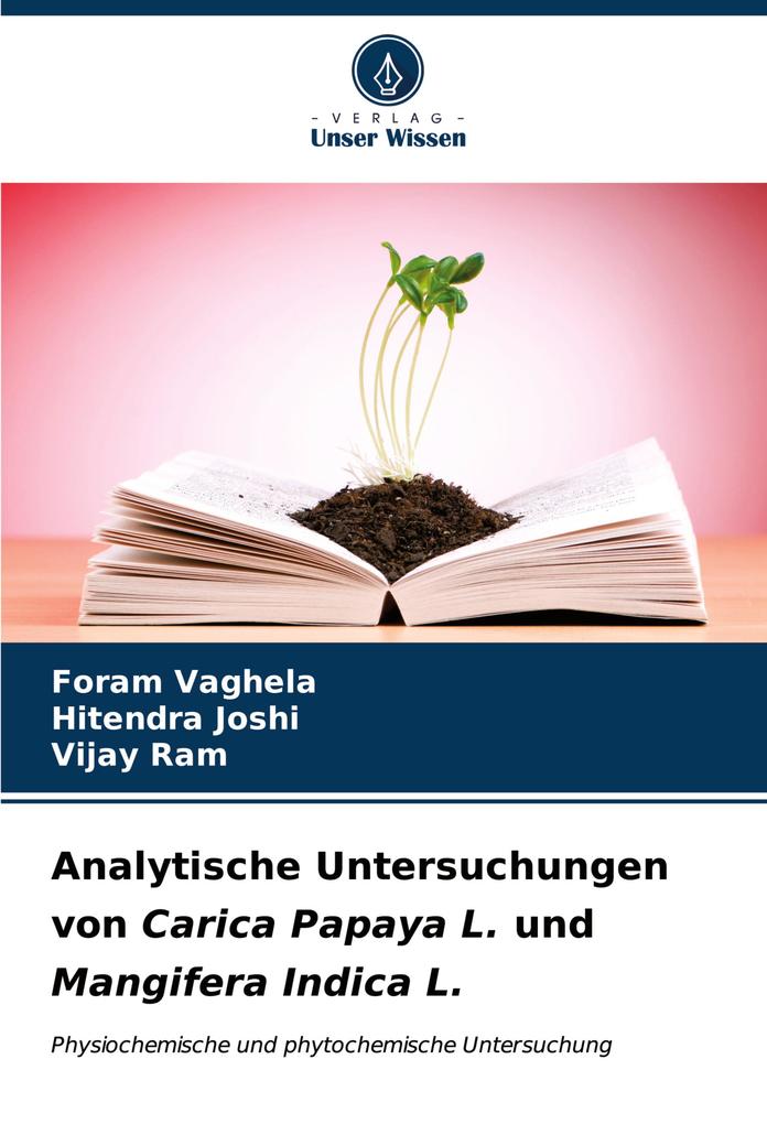 Analytische Untersuchungen von Carica Papaya L. und Mangifera Indica L.
