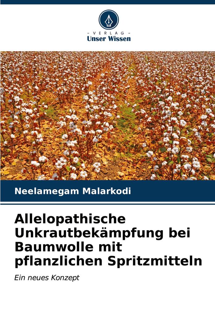 Allelopathische Unkrautbekämpfung bei Baumwolle mit pflanzlichen Spritzmitteln