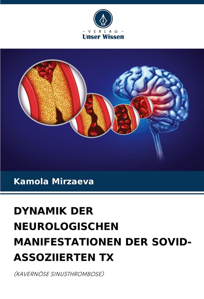 DYNAMIK DER NEUROLOGISCHEN MANIFESTATIONEN DER SOVID-ASSOZIIERTEN TX