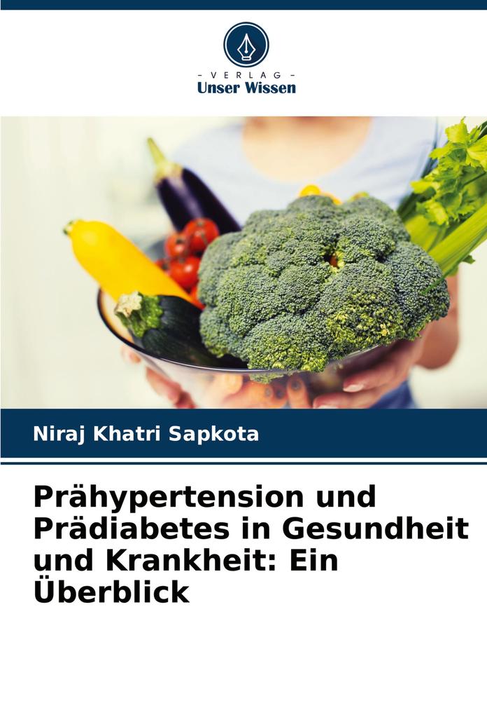 Prähypertension und Prädiabetes in Gesundheit und Krankheit: Ein Überblick