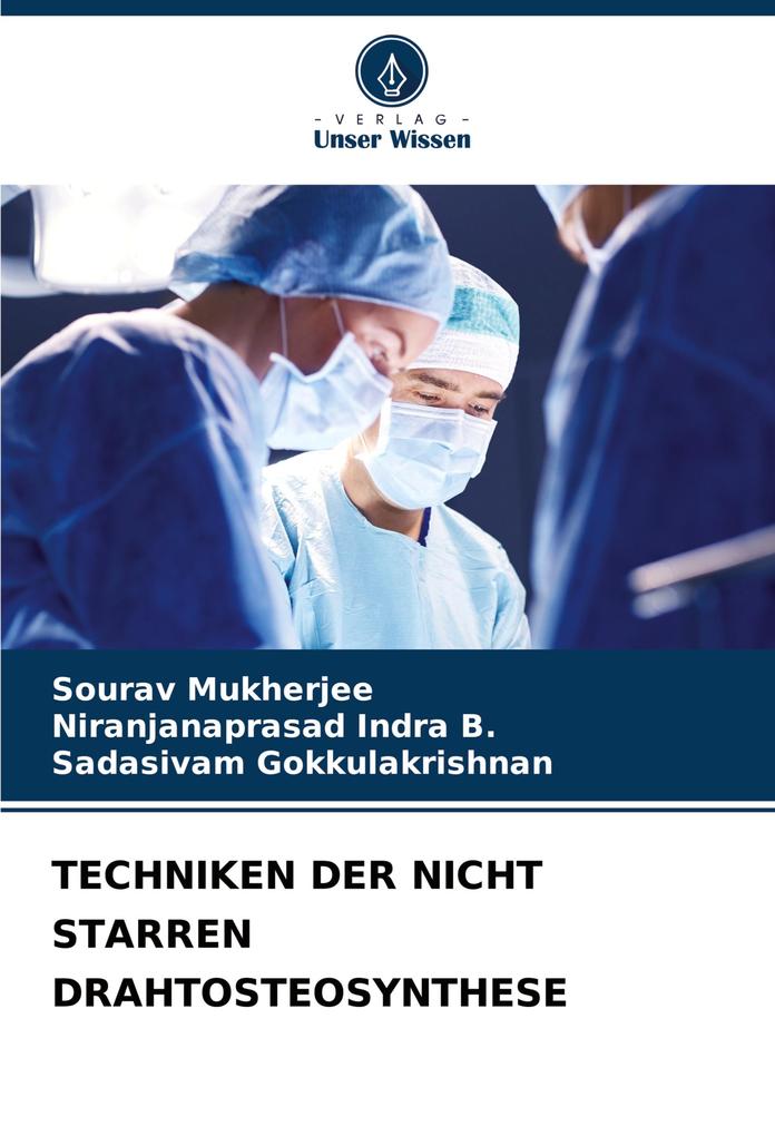 TECHNIKEN DER NICHT STARREN DRAHTOSTEOSYNTHESE